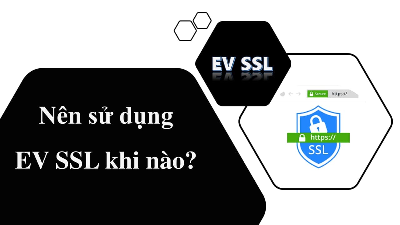 Khi nào nên dùng dịch vụ EV SSL?