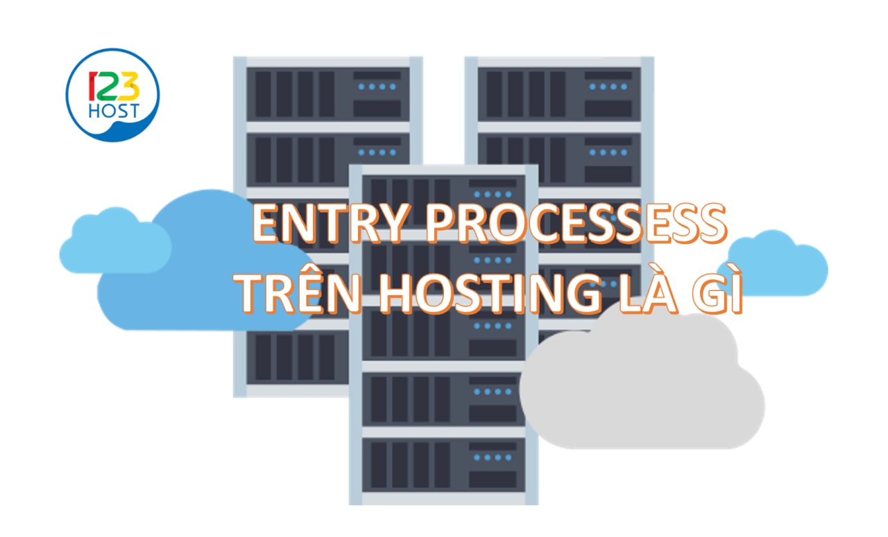 Entry Processes trên hosting là gì