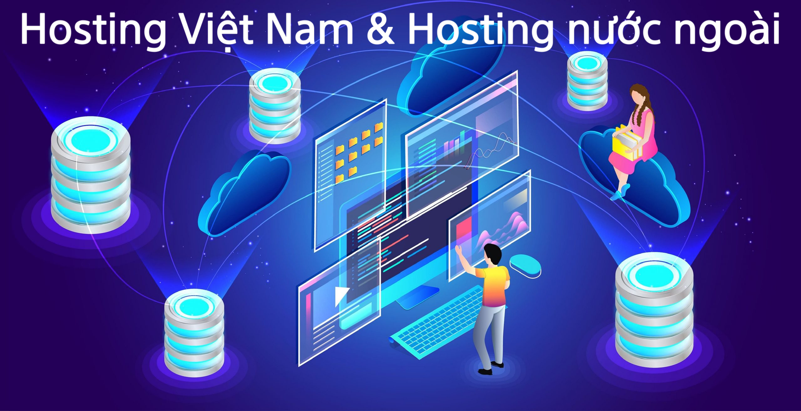 Nên chọn hosting Việt Nam hay hosting nước ngoài?