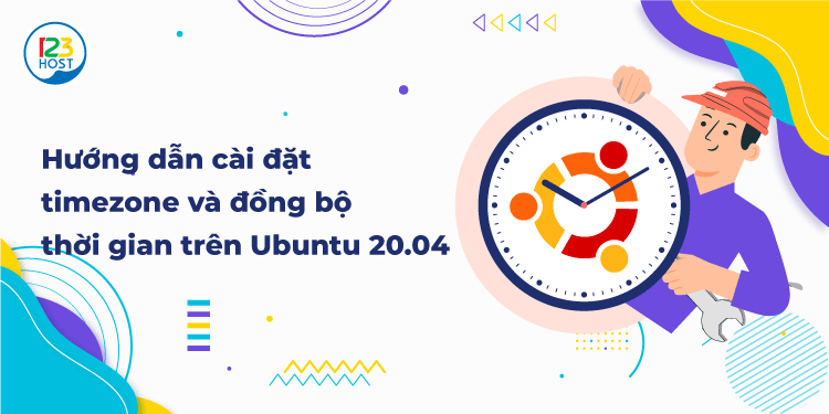 Hướng dẫn cài đặt timezone và đồng bộ thời gian trên Ubuntu 20.04